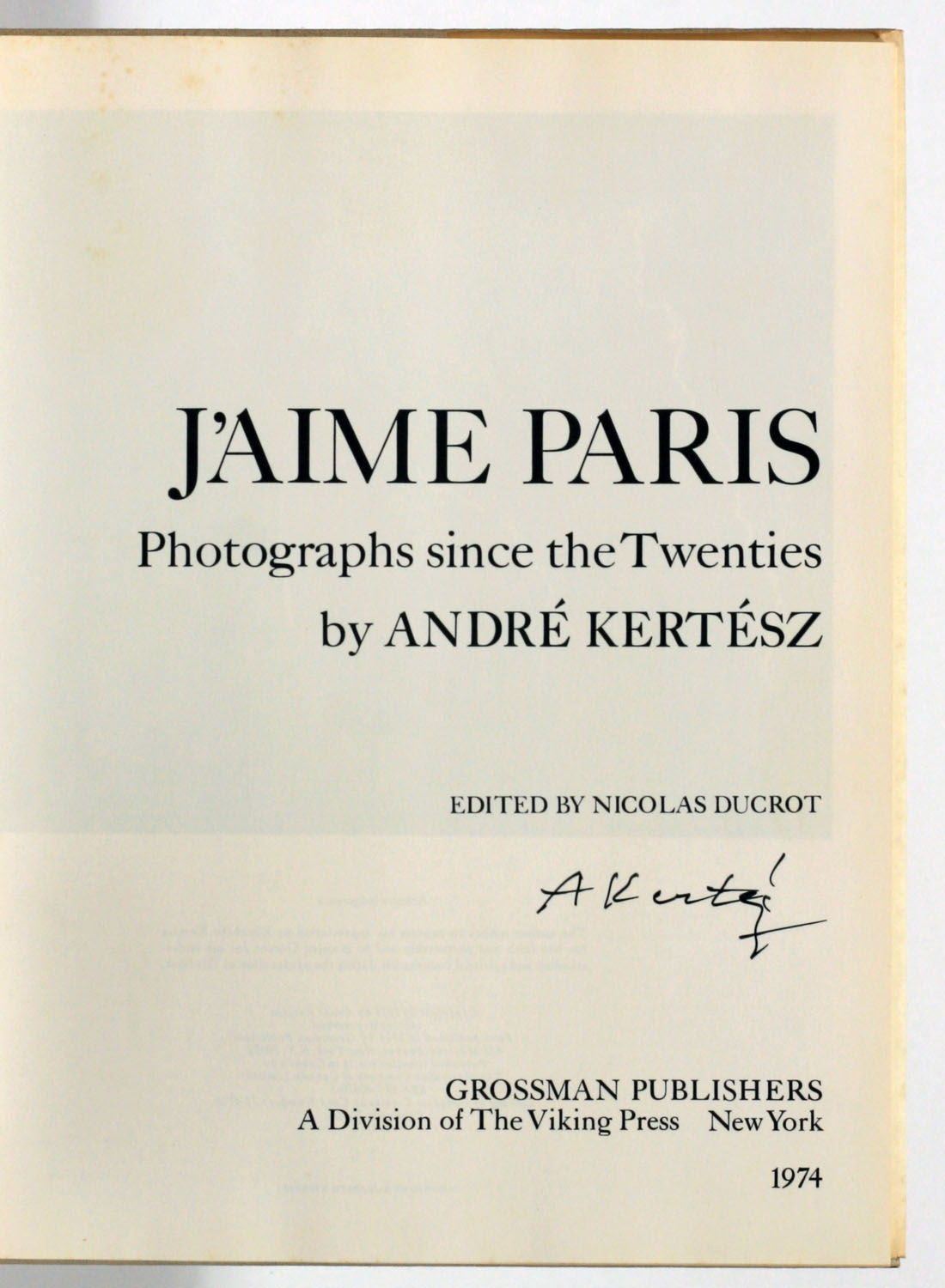 Andre Kertesz: J'aime Paris, first edition signed by Kertesz